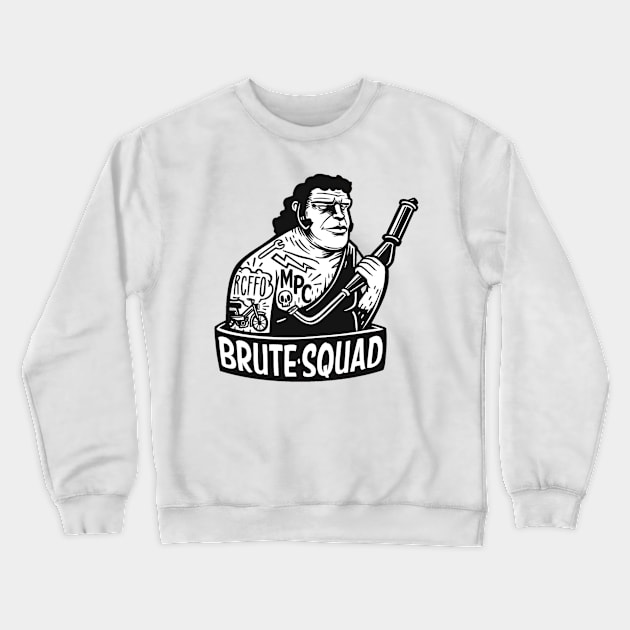 Brute squad Crewneck Sweatshirt by Crowned Meta